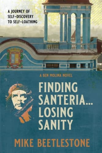 Finding Santeria... Losing Sanity A Journey Through Self-discovery to Self-loathing