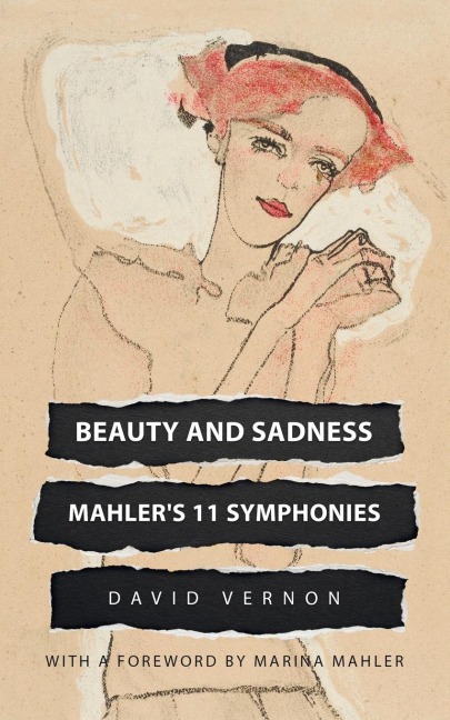 Beauty and Sadness: Mahlers 11 Symphonies