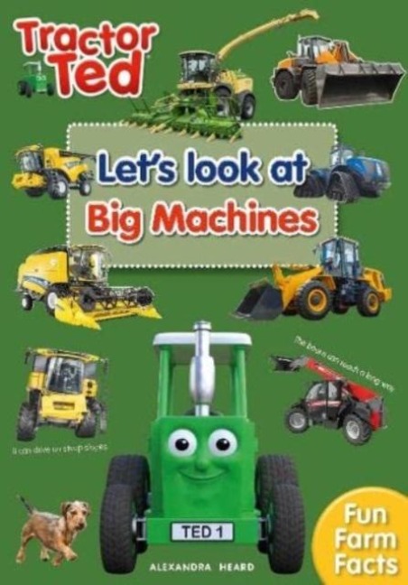 Tractor Ted Lets Look at Big Machines: Brilliant fact book all about big farm machines - combine harvester, forage harvester and more