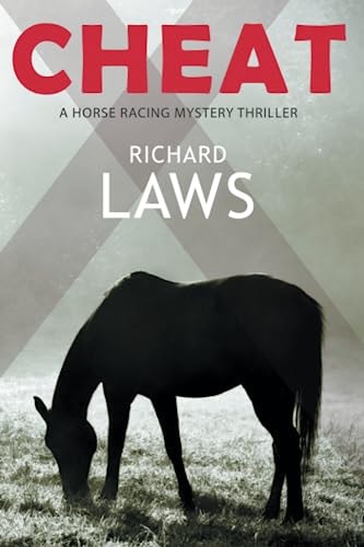 Cheat A British Horseracing Mystery Thriller