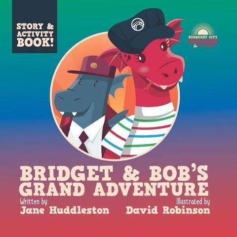 Bridget and Bobs Grand Adventure