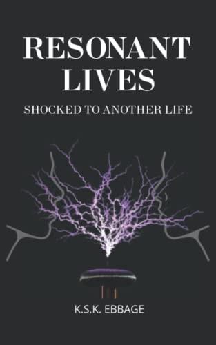 Resonant Lives (Shocked To Another Life)
