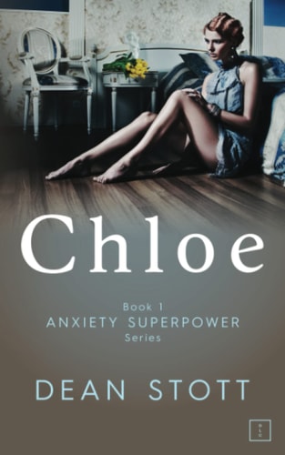 Chloe Anxiety Superpower Series: Book 1