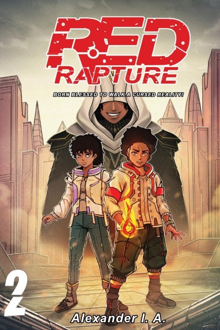Red Rapture: Born Blessed To Walk A Cursed Reality! Volume #2