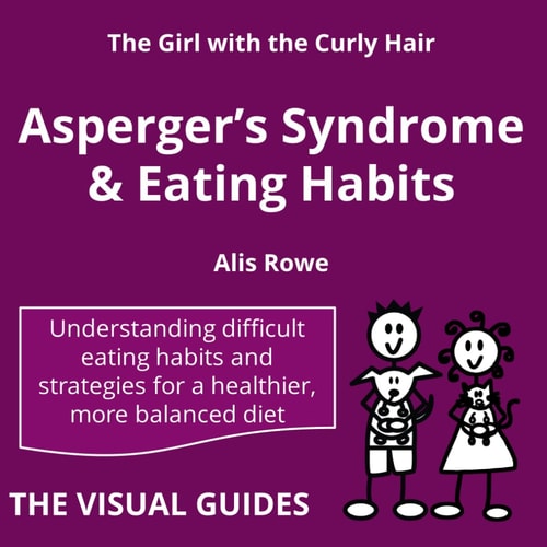 Asperger's Syndrome and Eating Habits By the Girl with the Curly Hair