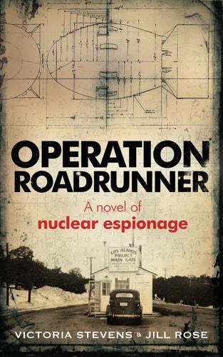 Operation Roadrunner A Novel of Nuclear Espionage