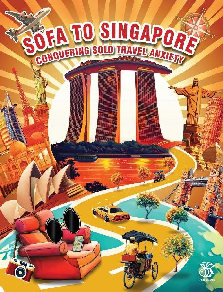 Sofa to Singapore: Conquering Solo Travel Anxiety