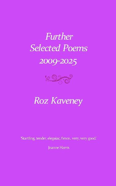 Further Selected Poems 2009-2025