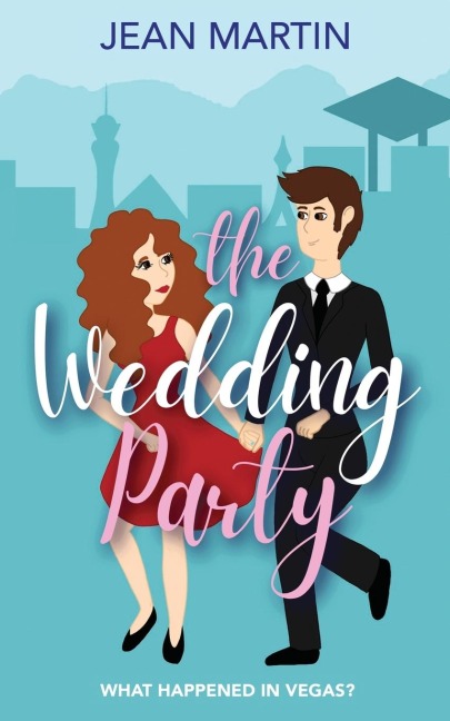 The Wedding Party: What Happened in Vegas?
