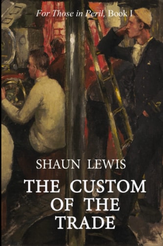 The Custom of the Trade A Gripping Tale of Submarine Warfare in WW1