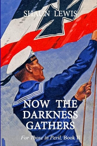 Now the Darkness Gathers Britain's Intelligence Services Prepare for the Great War
