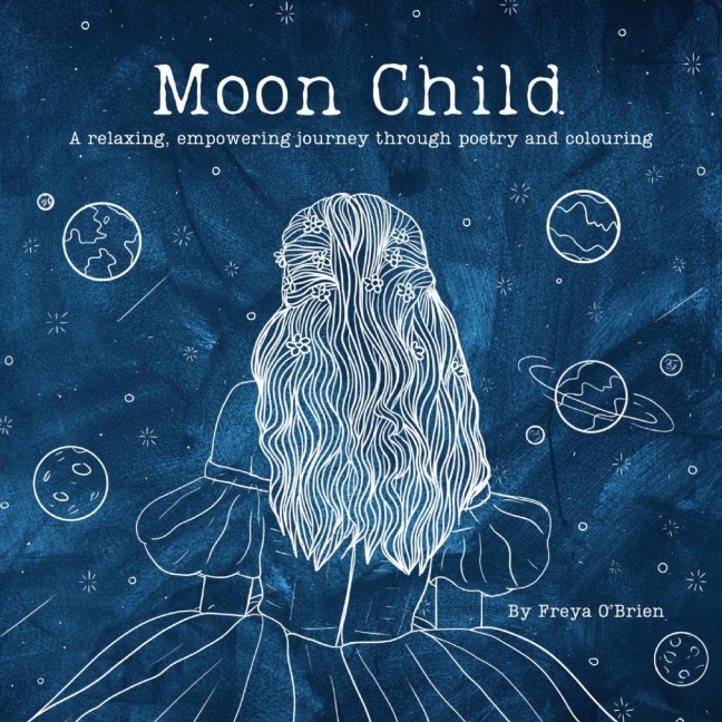Moon Child: A relaxing, empowering journey through poetry and colouring