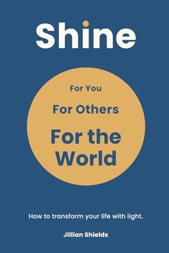 Shine For You, For Others, For the World