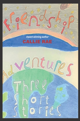 Friendship Adventures Three Short Stories