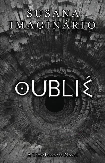 Oublié: A Timelessness Novel