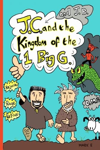 J.C. and the Kingdom of the 1 Big G.