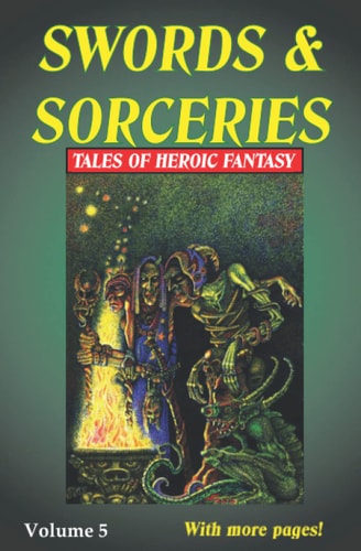 Swords & Sorceries Tales of Heroic Fantasy Volume 5