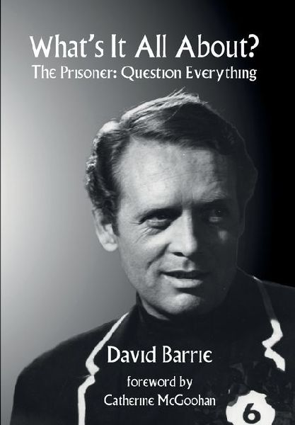What's It All About?: The Prisoner: Question Everything