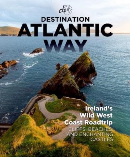 Destination Atlantic Way: Irelands Wild West Coast Roadtrip