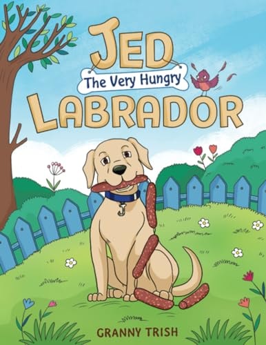 Jed the Very Hungry Labrador