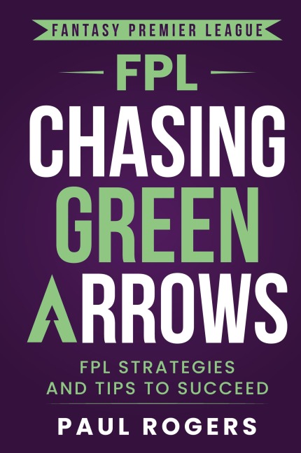 Fantasy Premier League: FPL Strategies and Tips to Succeed