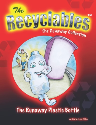 The Recycleables - The Runaway Plastic Bottle The Runaway Collection