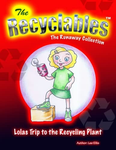 The Recyclables - Lolas Trip to the Recycling Plant The Runaway Collection