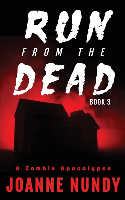 Run from the Dead: Book 3