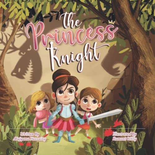 The Princess Knight A Tale of Imagination, Bravery and Sisterhood
