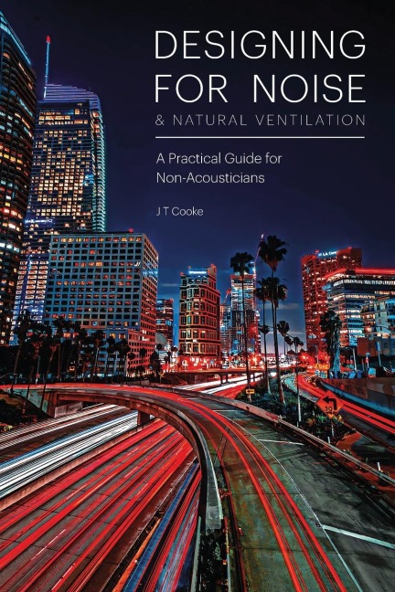 Designing for Noise & Natural Ventilation: A Guide for Non-Acousticians