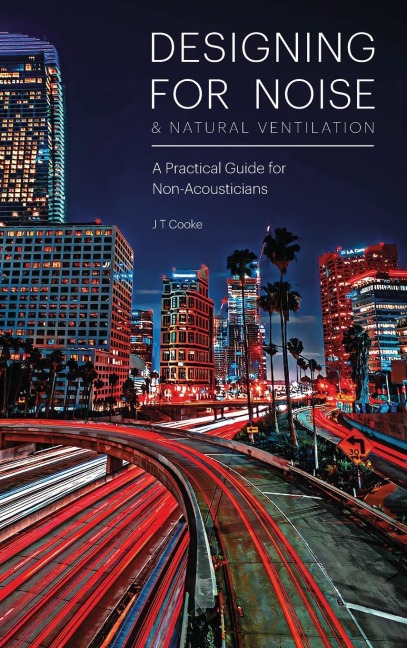 Designing for Noise & Natural Ventilation: A Guide for Non-Acousticians