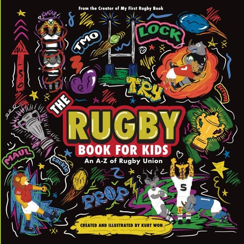 The Rugby Book For Kids An A-Z of Rugby Union