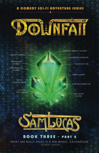 Downfall Part Two A Comedy Sci-fi Adventure Series
