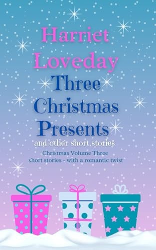 Three Christmas Presents And Other Short Stories