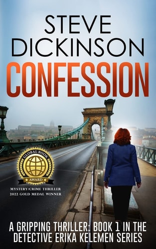 Confession A Gripping Thriller: Book 1 in the Detective Erika Kelemen Series