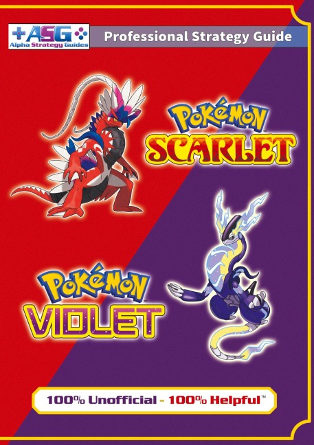 Pokémon Scarlet and Violet Strategy Guide Book (Full Color): 100% Unofficial - 100% Helpful Walkthrough