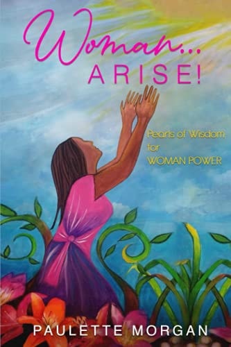 Woman...Arise Pearls of Wisdom for Woman Power