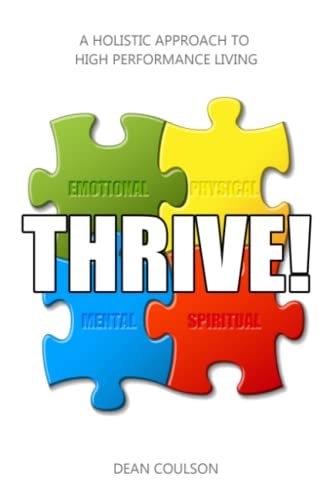 Thrive! A Holistic Approach To High Performance Living
