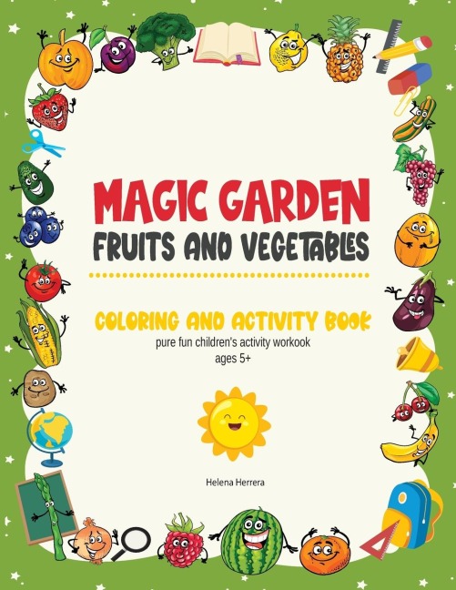 Magic Garden: Fruits and Vegetables Activity Workbook, Fantastic Color and Activity Book for Kids, Math Games for Children, Great Gift for Boys and Girls, Summer Activity Gook for Kids Ages 5+