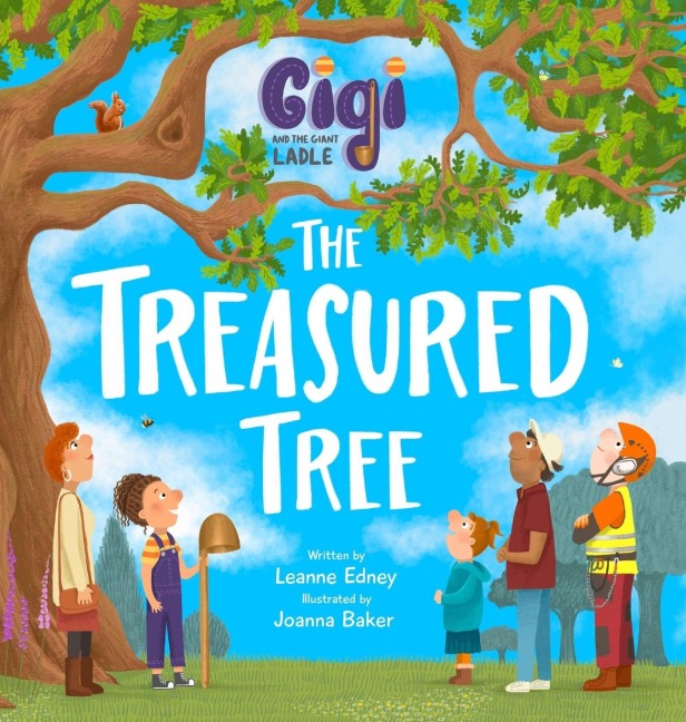 Gigi and the Giant Ladle: The Treasured Tree