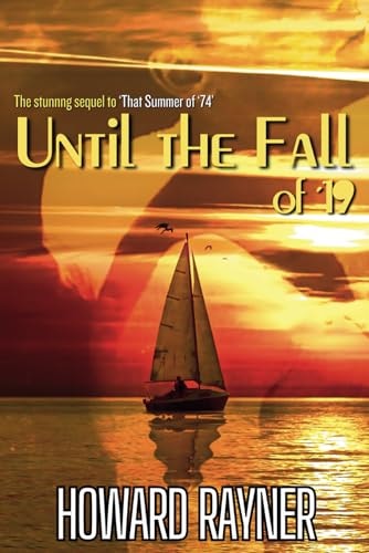 Until the Fall of '19 The Stunning Sequel to That Summer of '74