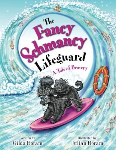 The Fancy Schmancy Lifeguard A Tale of Bravery