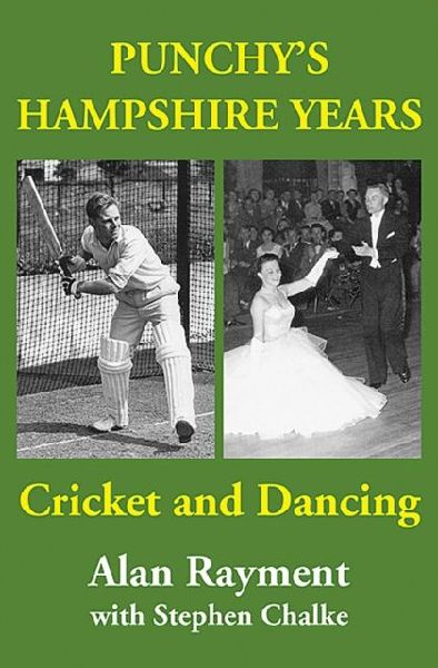 Punchys Hampshire Years: Cricket and Dancing