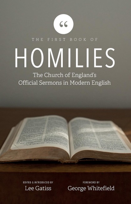 The First Book of Homilies: The Church of Englands Official Sermons in Modern English