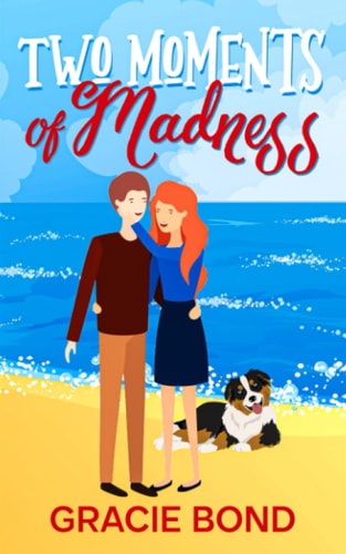 Two Moments of Madness Book 2 Anything for Love Series
