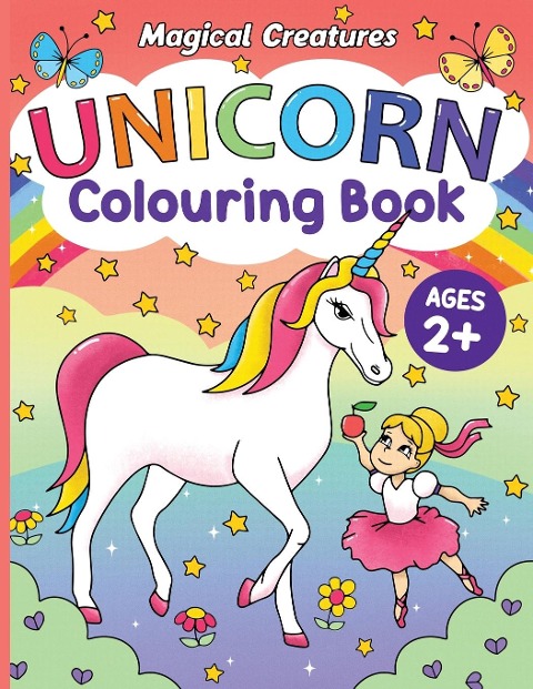 Unicorn Colouring Book: For Children Ages 2+