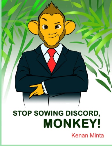 STOP Sowing Discord, Monkey Children's Moral Series Aged 4-9 (STOP Series Book 2)