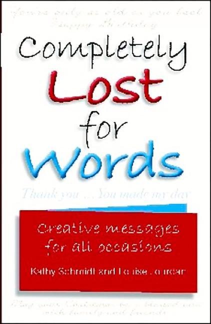 Completely Lost for Words: Creative Messages for All Occasions