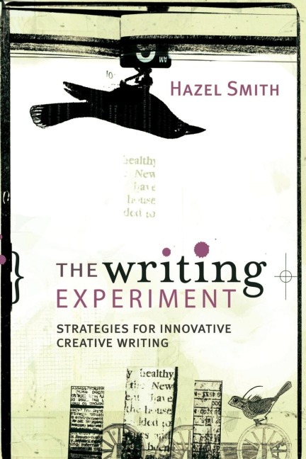 The Writing Experiment: Strategies for innovative creative writing
