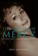 The Quality of Mercy: One Brave Couples Struggle for a Dignified Death